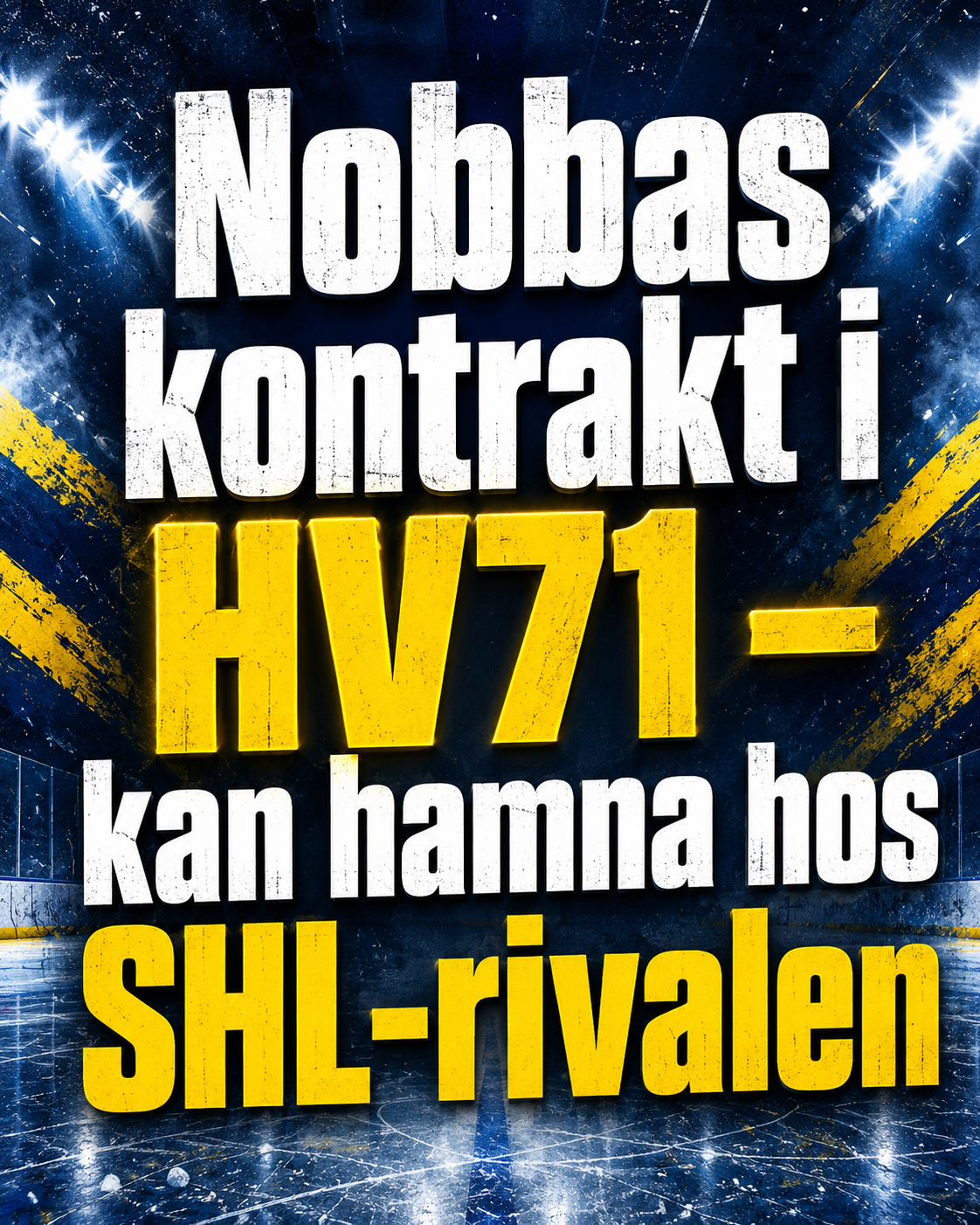 Hv71: UPPGIFTER: Nobbas kontrakt i HV71 – kan hamna hos SHL-rivalen