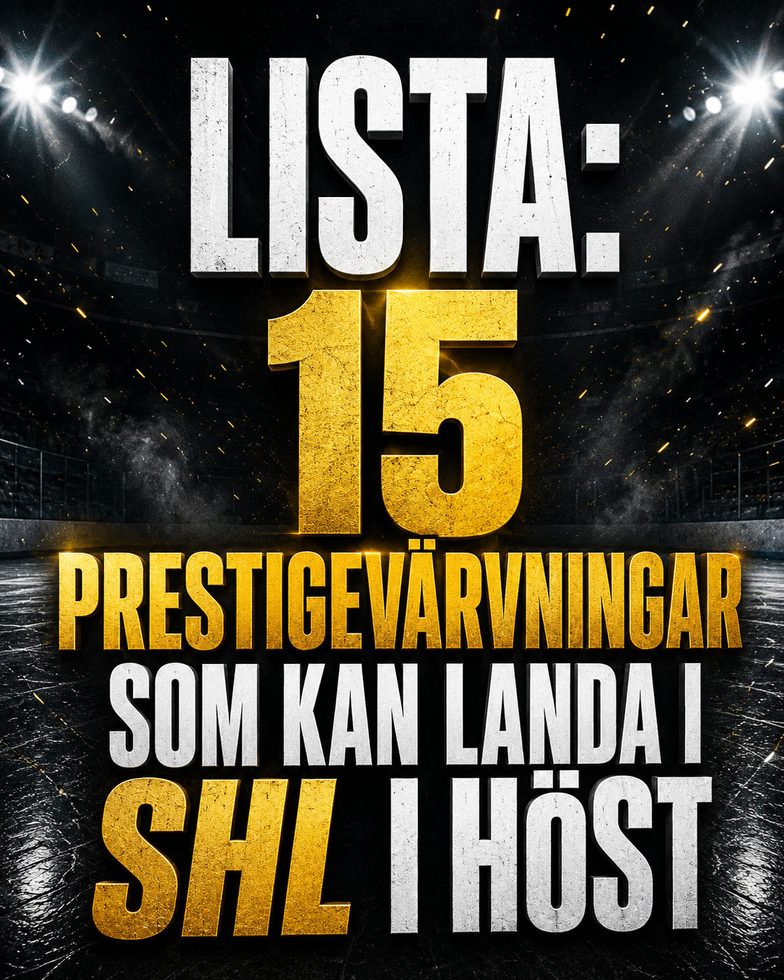 SHL: LISTA: 15 prestigevärvningar som kan landa i SHL