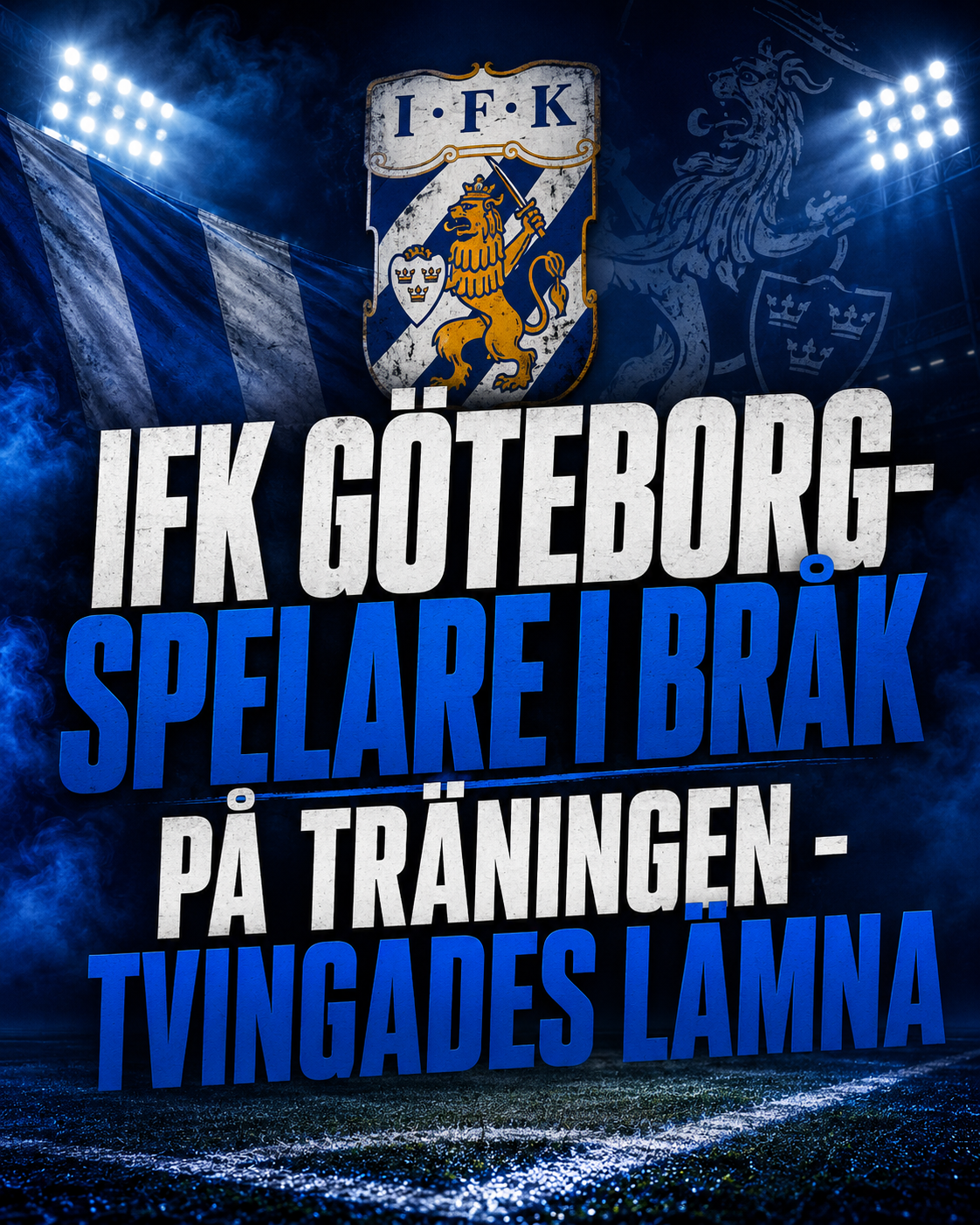 IFK Göteborg-spelare i bråk på träningen - tvingades lämna