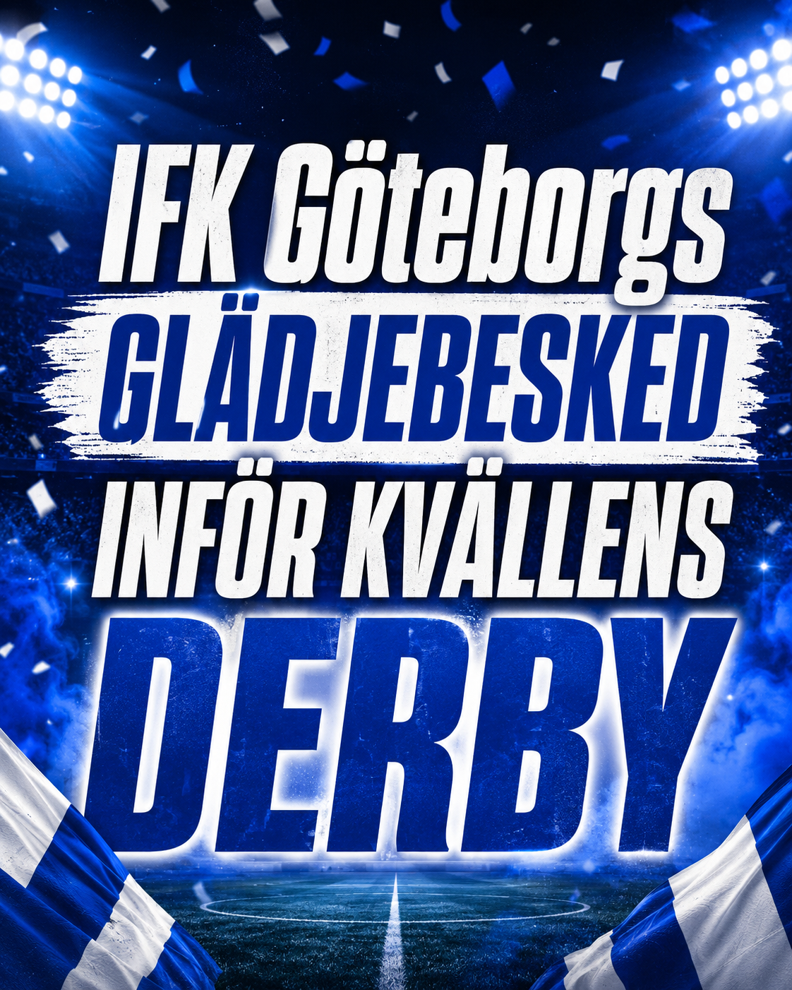 IFK Göteborgs glädjebesked inför kvällens derby