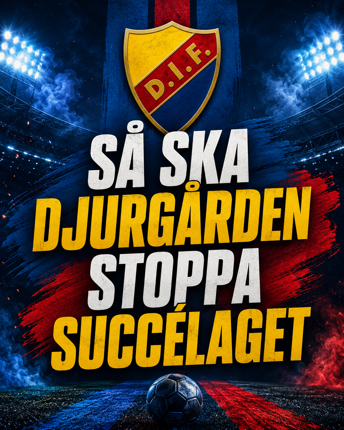 Djurgården Fotboll: Djurgårdens plan mot serieledaren