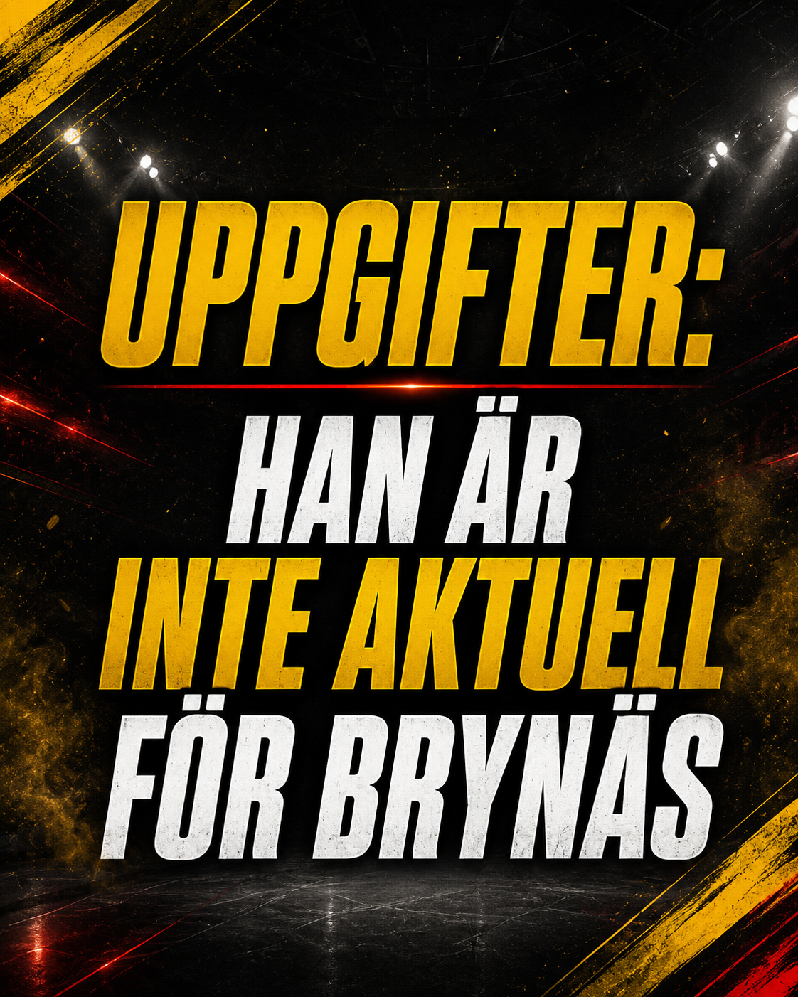 Brynäs: Uppgifter: Han är inte aktuell för Brynäs