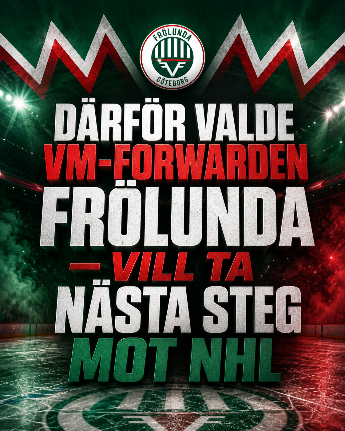 Frölunda: Därför valde VM-forwarden Frölunda – vill ta nästa steg mot NHL