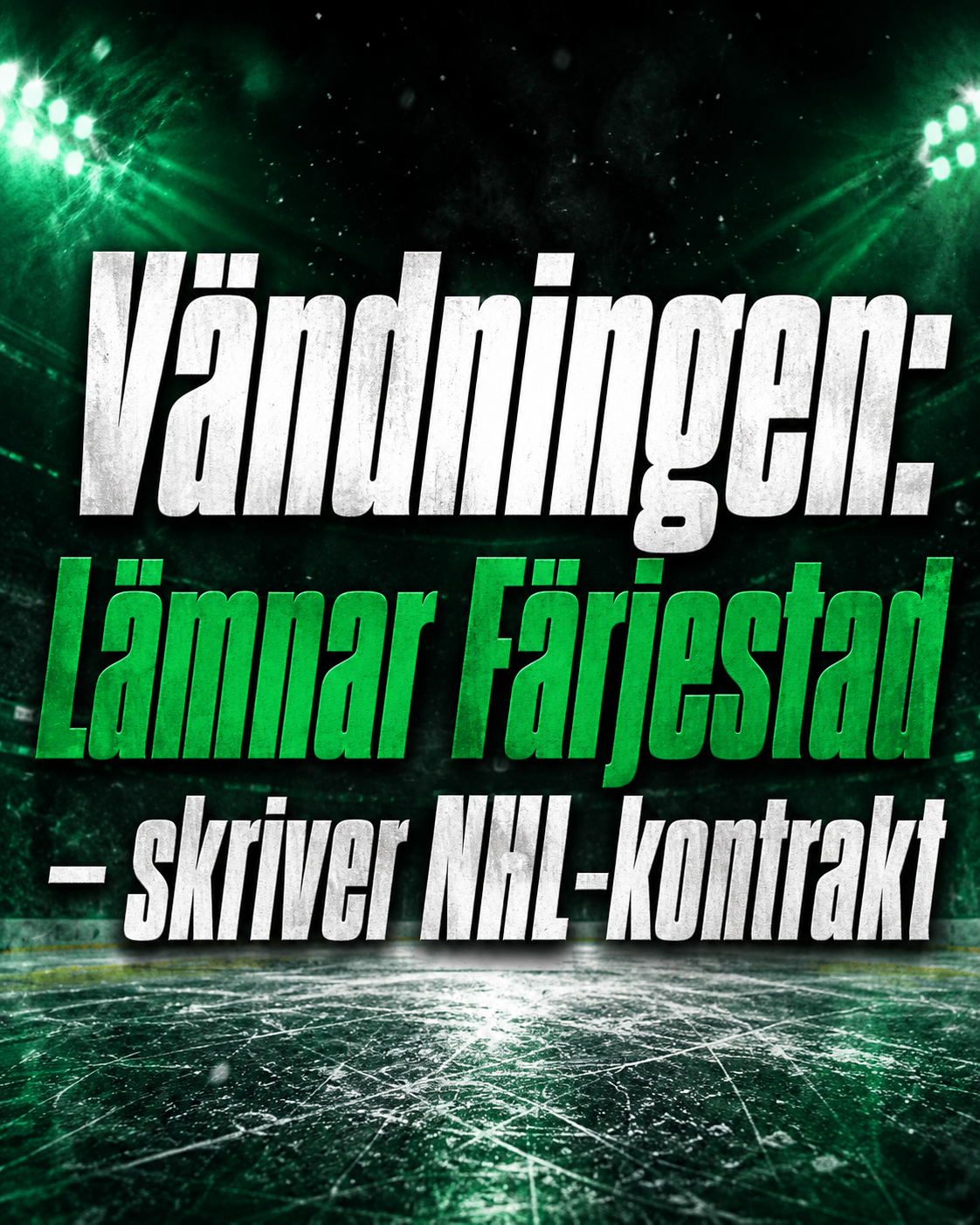 Färjestad: Vändningen: Lämnar Färjestad – skriver NHL-kontrakt