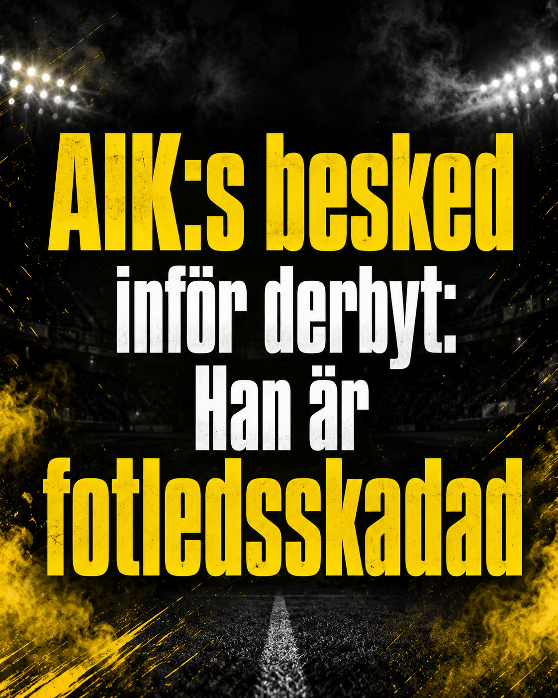 AIK Fotboll: AIK:s besked inför derbyt: Han är fotledsskadad