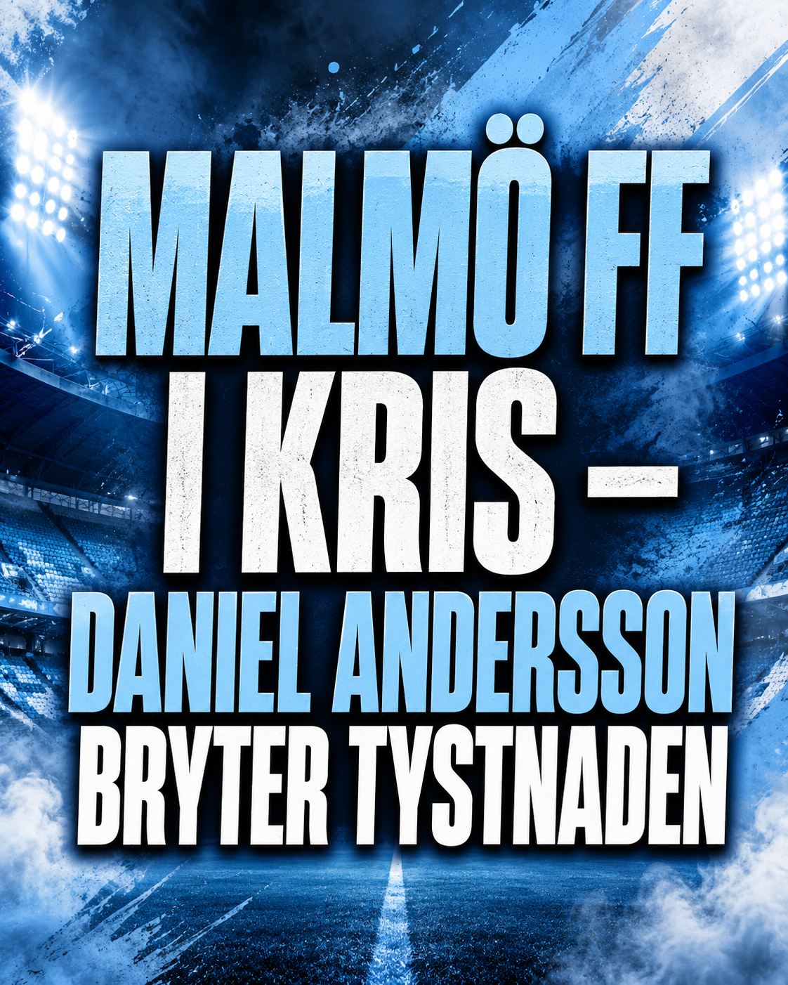 Malmö FF i kris – Daniel Andersson bryter tystnaden