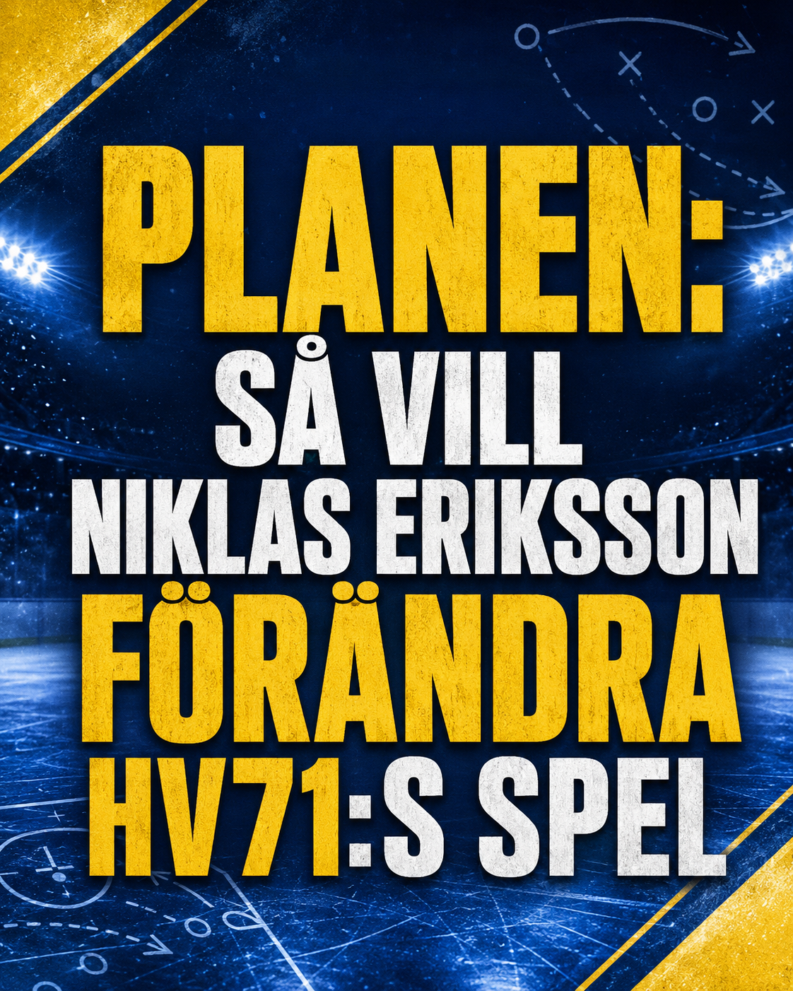 Hv71: Planen: Så vill Niklas Eriksson förändra HV71:s spel