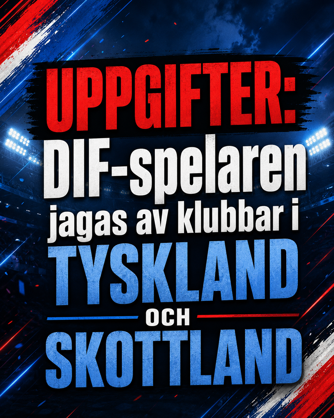 Uppgifter: DIF-spelaren jagas av klubbar i Tyskland och Skottland