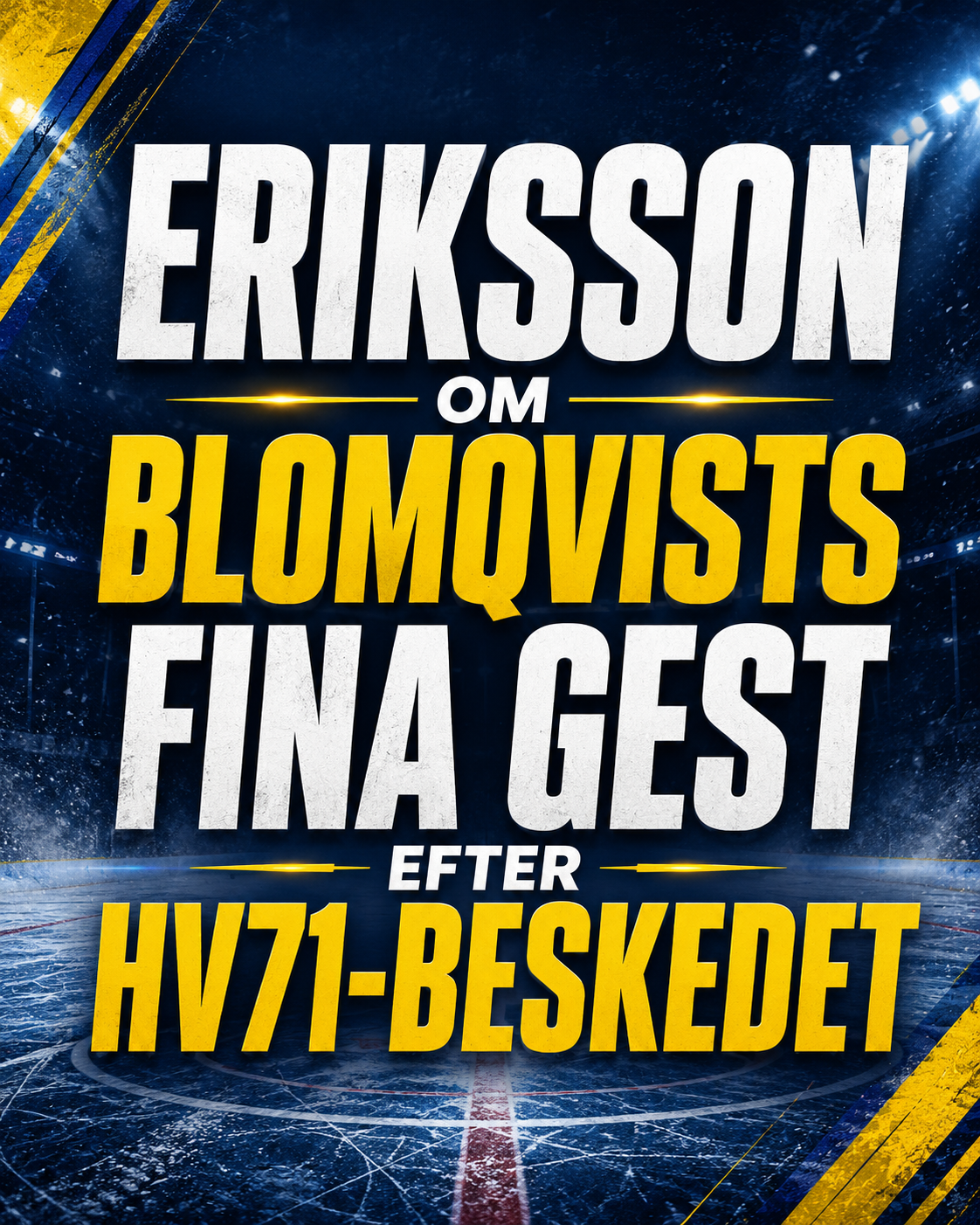 Hv71: Eriksson om Blomqvists fina gest efter HV71-beskedet