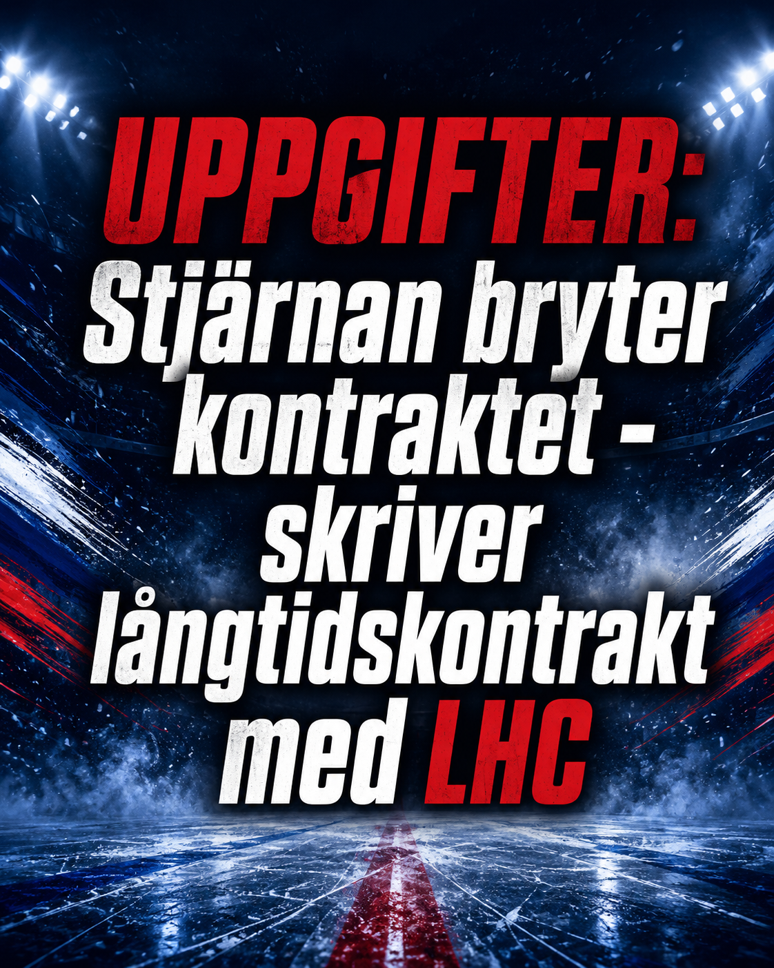 Linköping HC: UPPGIFTER: Stjärnan bryter kontraktet - skriver långtidskontrakt med LHC