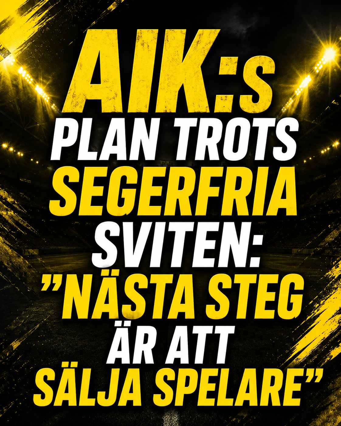 AIK Fotboll: AIK:s plan trots segerfria sviten: ”Nästa steg är att sälja spelare” AIK Fotboll: AIK:s plan trots segerfria sviten: ”Nästa steg är att sälja spelare”
