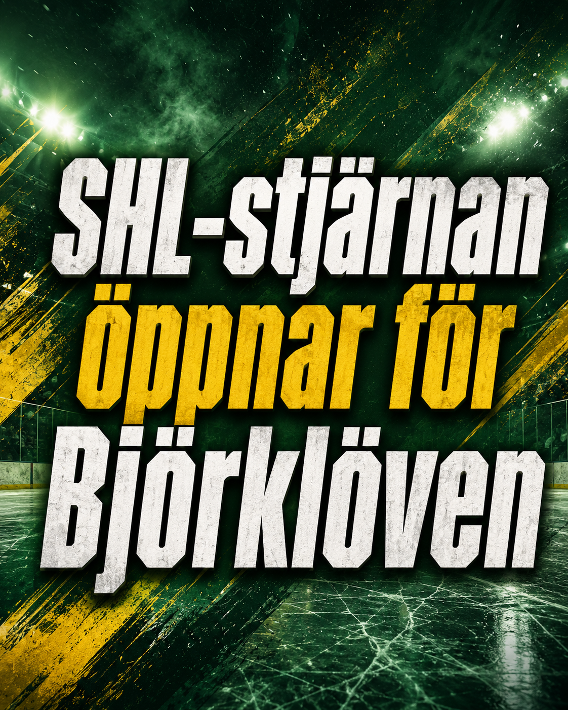 Björklöven: SHL-stjärnan öppnar för Björklöven