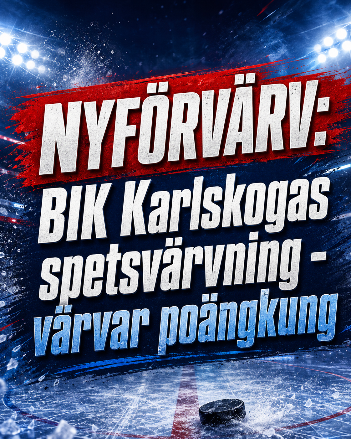 BIK Karlskoga: BIK Karlskogas spetsvärvning - värvar poängkung