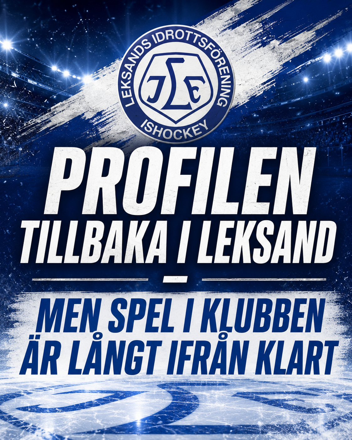 Leksands IF: Profilen tillbaka i Leksand – men spel i klubben är långt ifrån klart