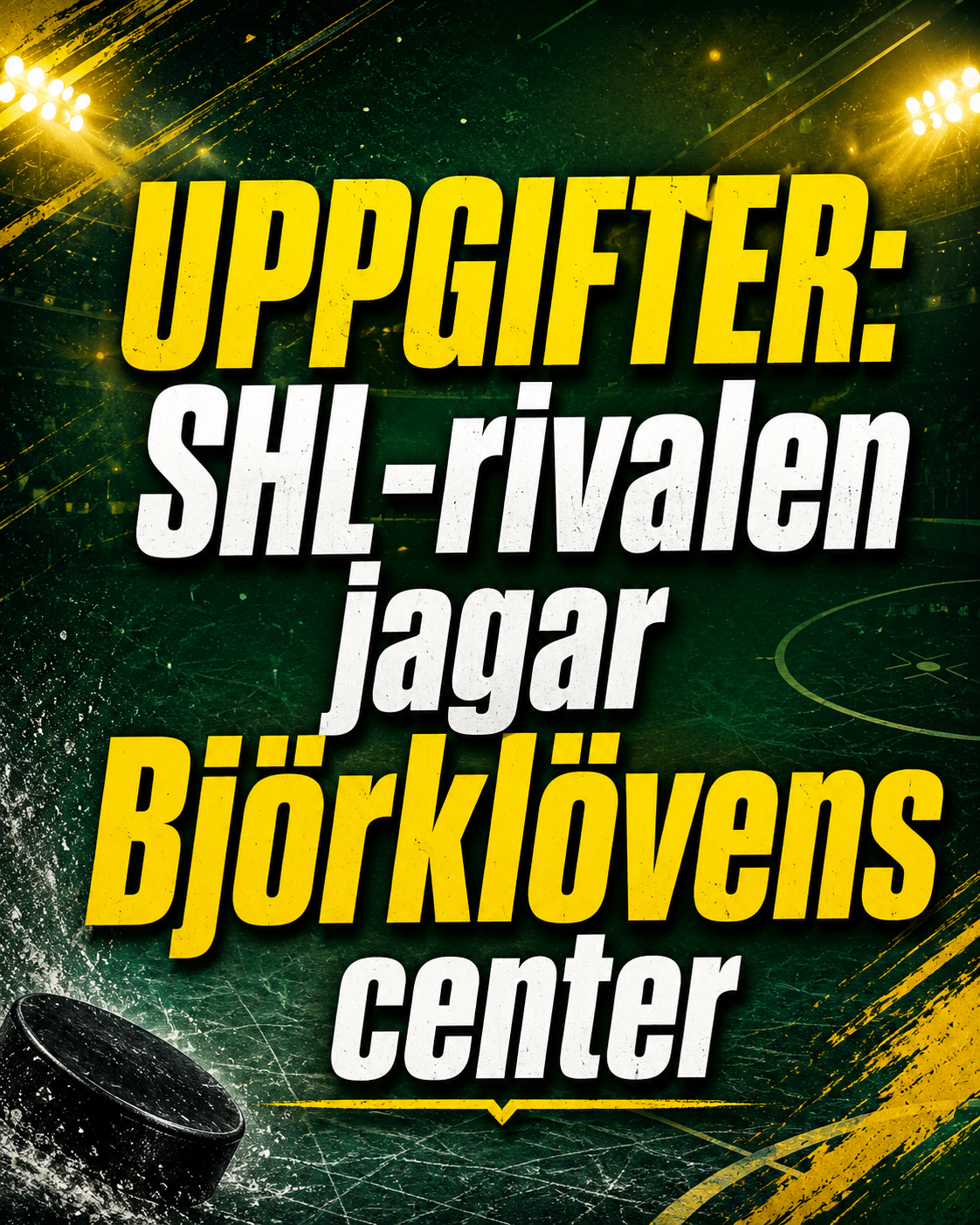 Björklöven: UPPGIFTER: SHL-rivalen jagar Björklövens center