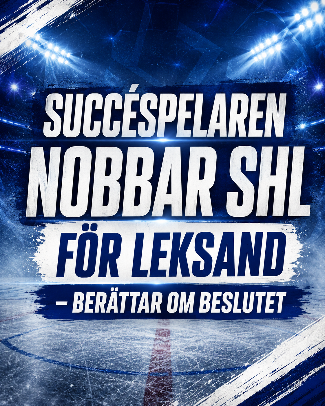 Leksands IF: Prestigevärvning för Leksand - berättar om beslutet