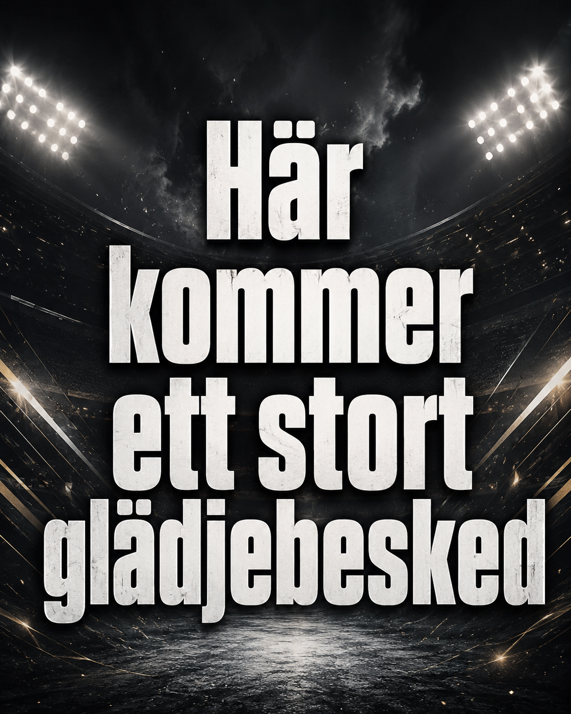 Här kommer ett storglädjebesked