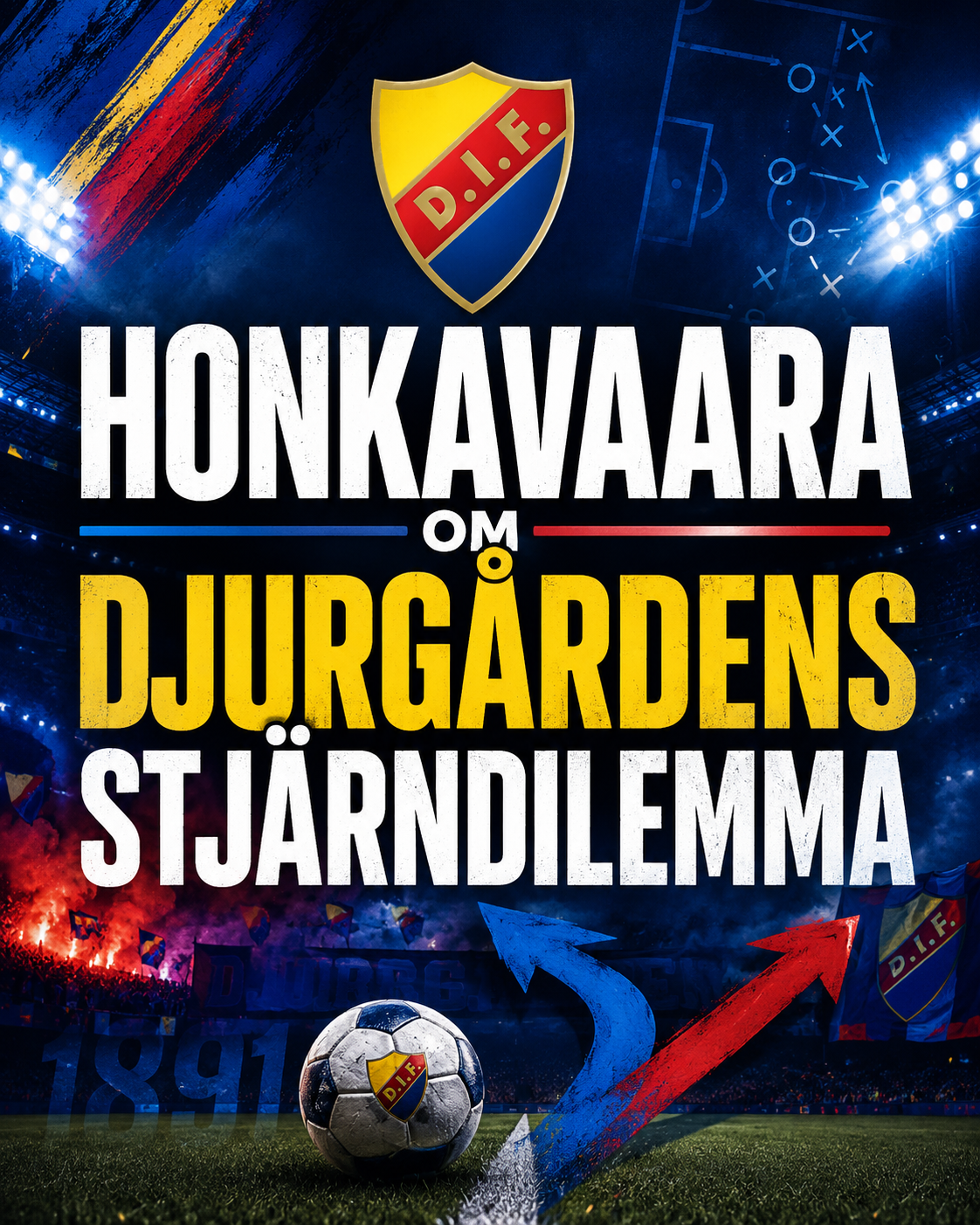 Honkavaara om Djurgårdens stjärndilemma