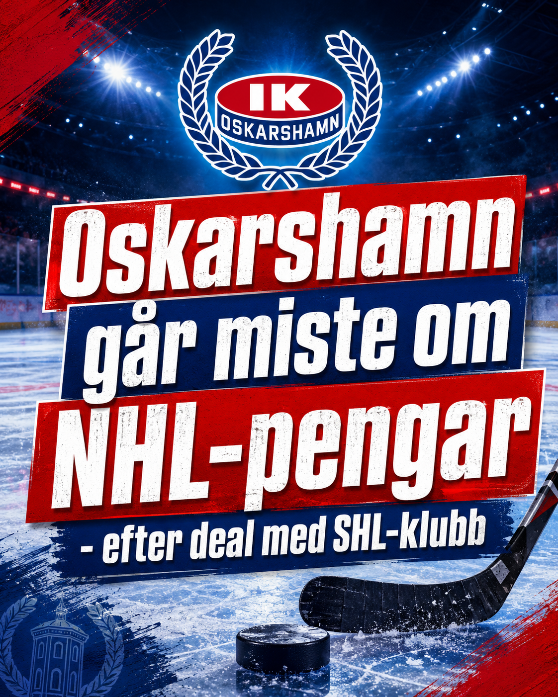 Oskarshamn: Oskarshamn går miste om NHL-pengar 
