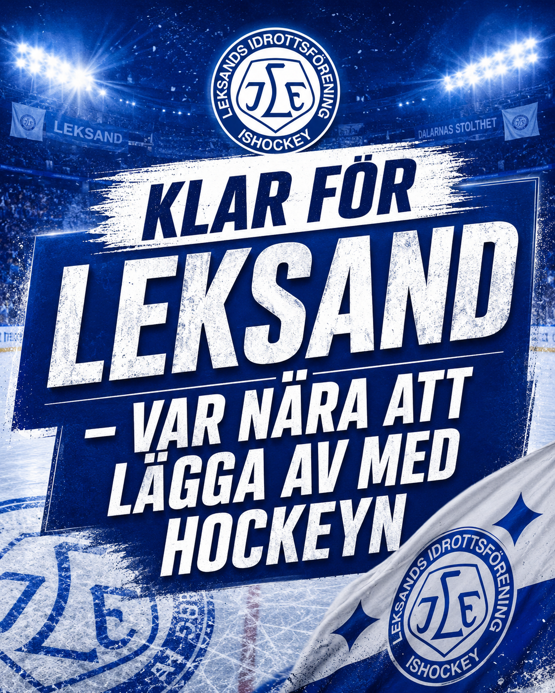 Leksands IF: Klar för Leksand – var nära att lägga av med hockeyn