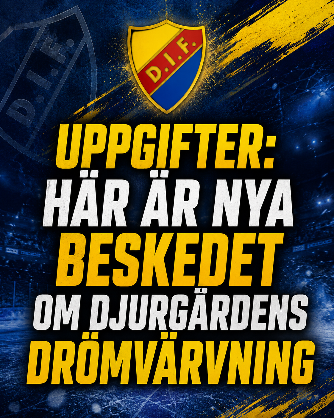 Djurgården Hockey: Uppgifter: Här är nya beskedet om Djurgårdens drömvärvning