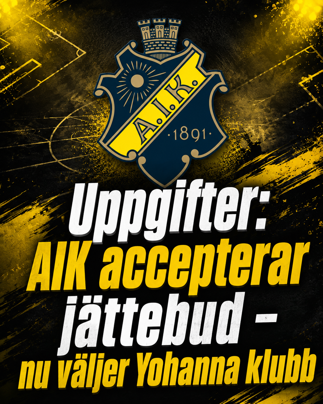 Uppgifter: AIK accepterar jättebud – nu väljer Yohanna klubb