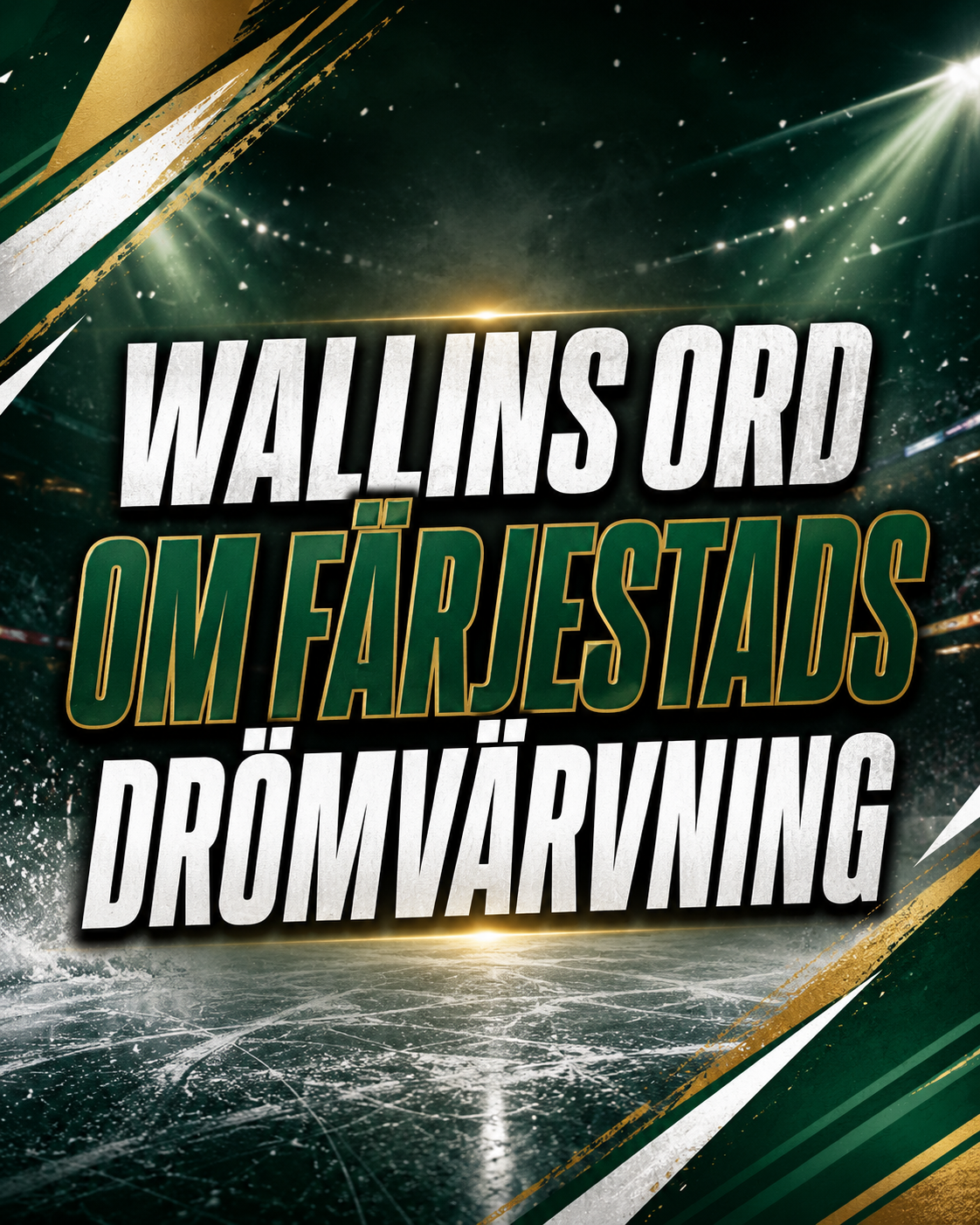 Färjestad: Wallins ord om Färjestads drömvärvning