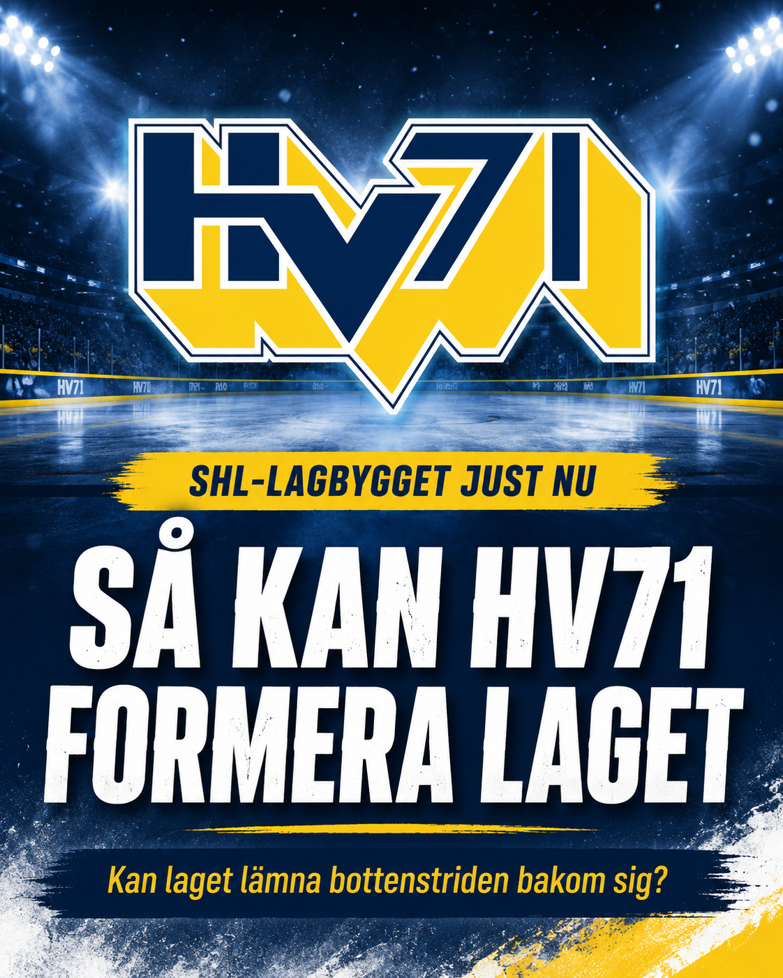 Hv71: Så kan HV71 formera laget – nu måste bottenstriden bort