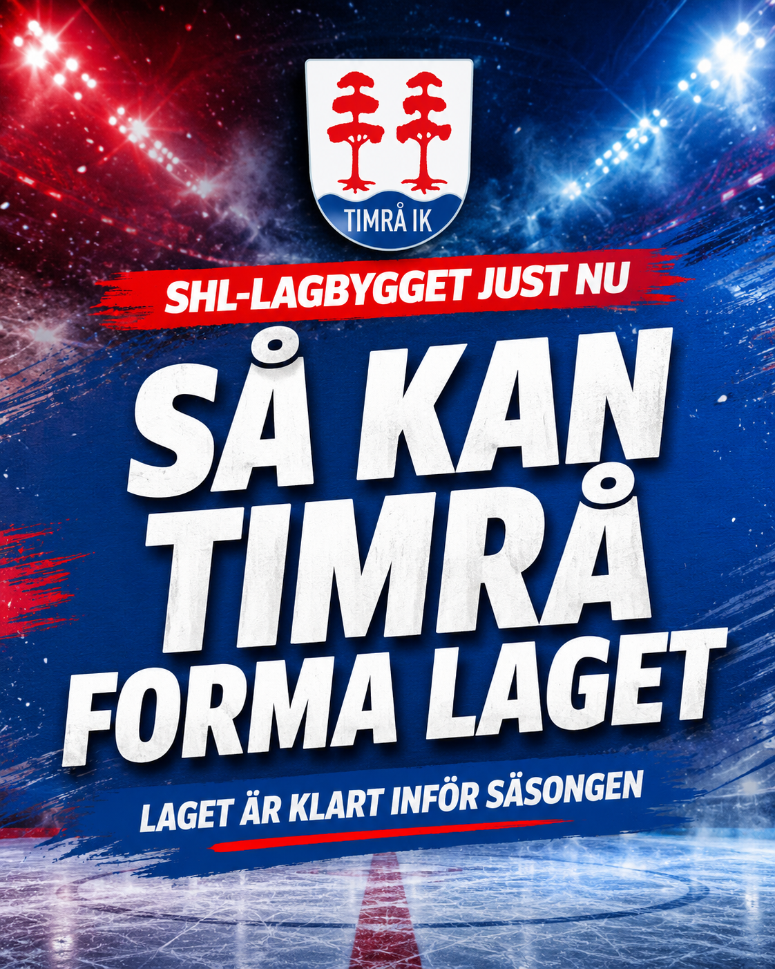 Timrå IK: Så kan Timrå formera laget – laget är klart inför säsongen