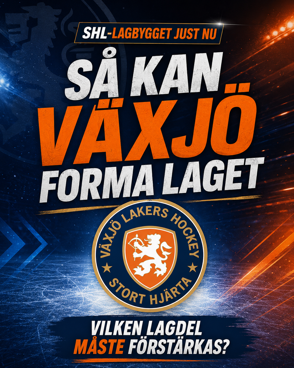 Växjö Lakers: Så kan Växjö formera laget – mästarbygget får ny form