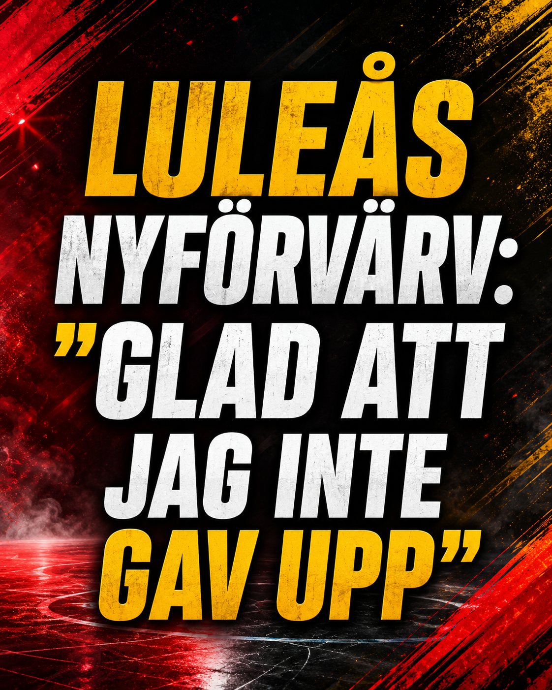 Luleå Hockey: Luleås nyförvärv: ”Glad att jag inte gav upp”