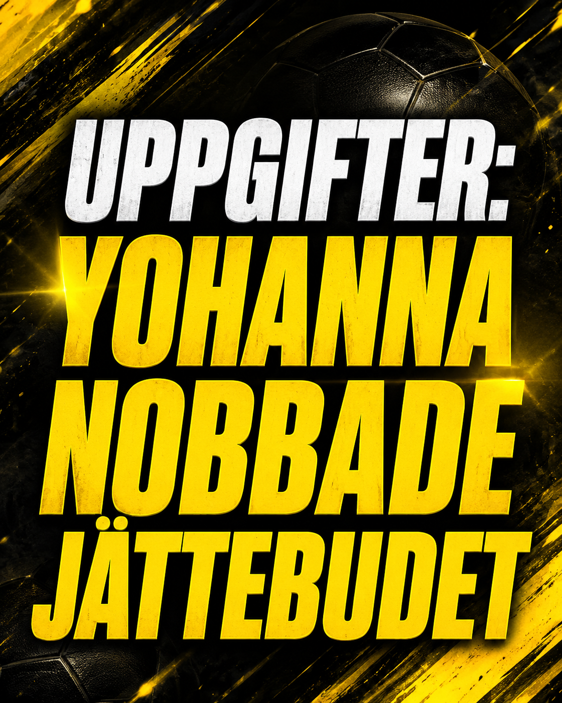 AIK Fotboll: Uppgifter: Yohanna nobbade jättebud