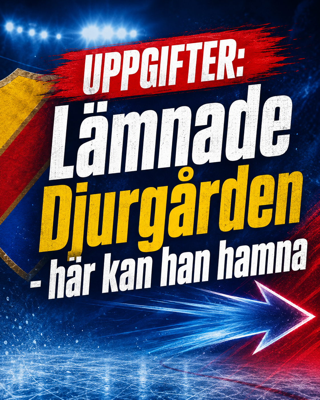 Djurgården Hockey: UPPGIFTER: Lämnade Djurgården - här kan han hamna
