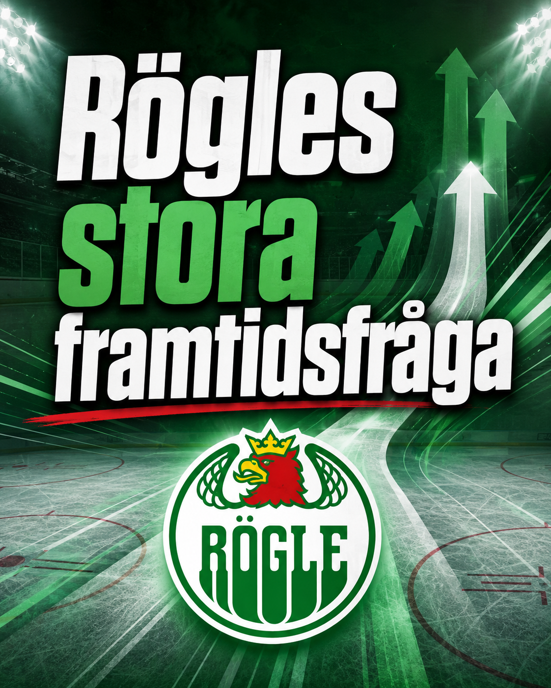 Rögle BK: Rögles stora framtidsfråga