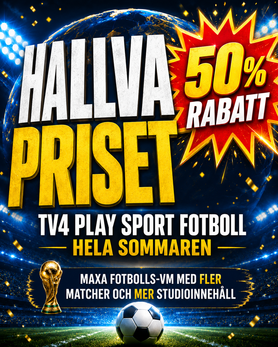 Galna VM-kampanjen: Se TV4 matcher för HALVA priset (50% rabatt!!)