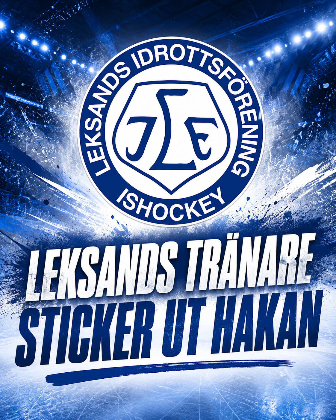 Leksands IF: Leksands tränare sticker ut hakan
