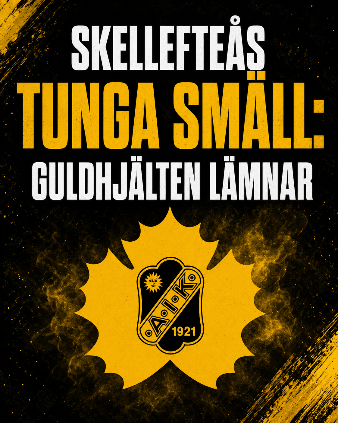 Skellefteå AIK: Skellefteås tunga smäll: Guldhjälten lämnar