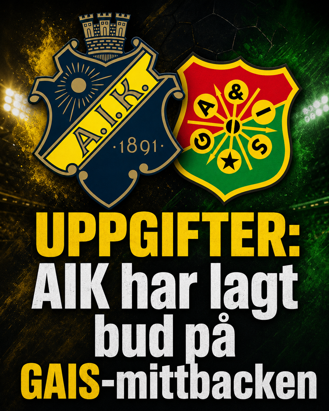UPPGIFTER: AIK har lagt bud på GAIS-mittbacken