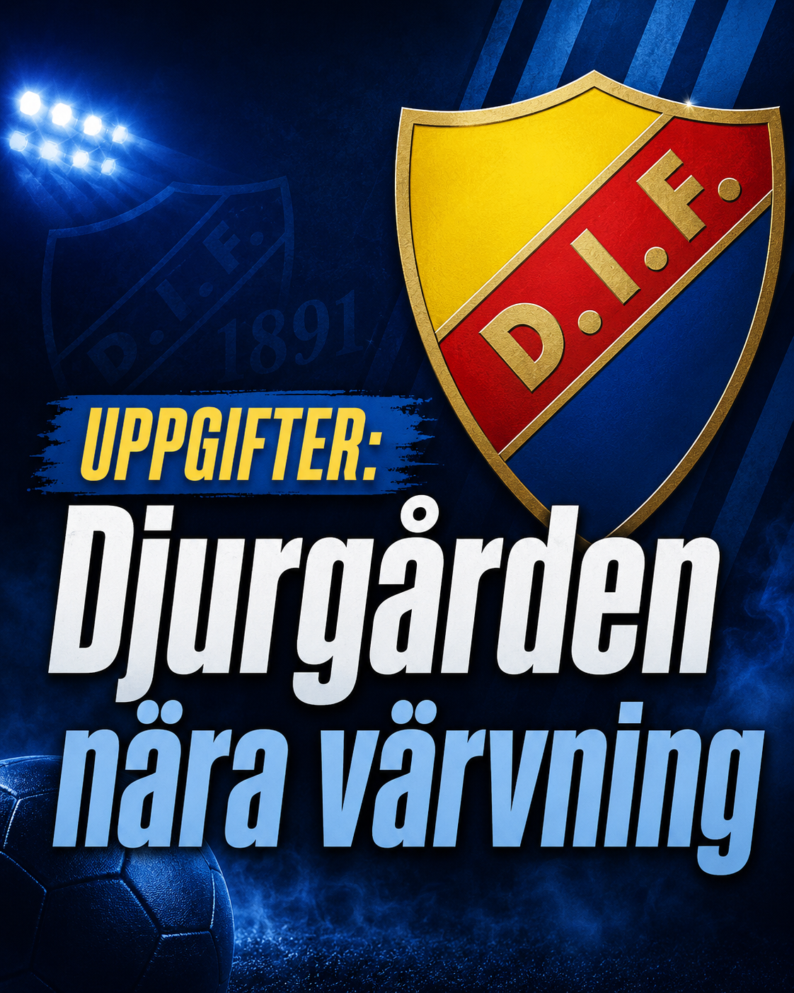 Uppgifter: Djurgården nära värvning