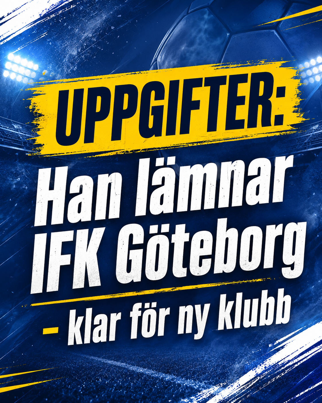 UPPGIFTER: Han lämnar IFK Göteborg - klar för ny klubb