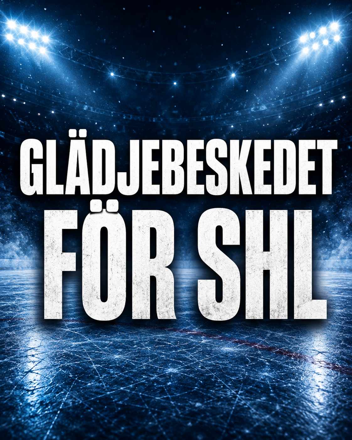 SHL: Glädjebeskedet för SHL