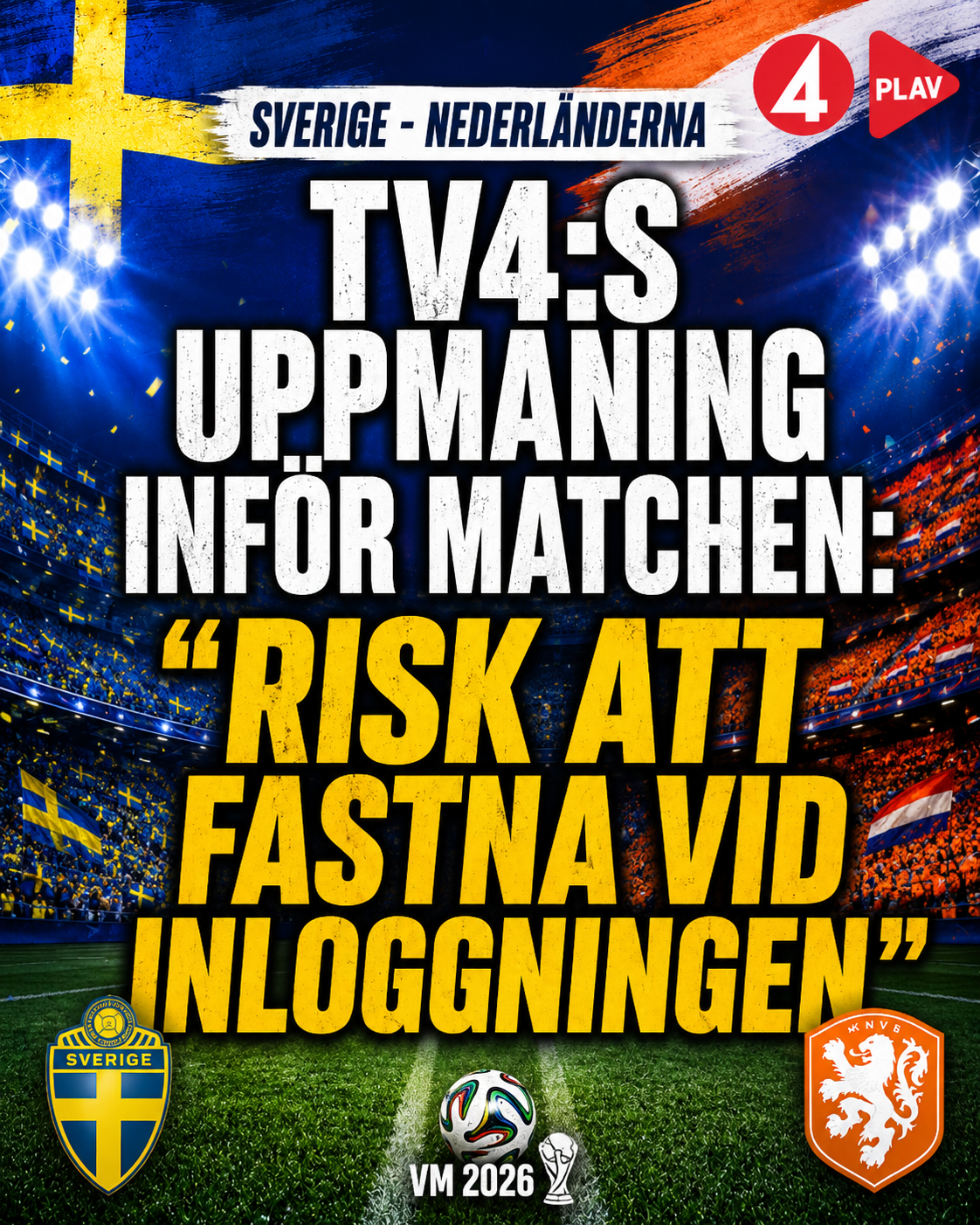 TV4:s uppmaning inför matchen: