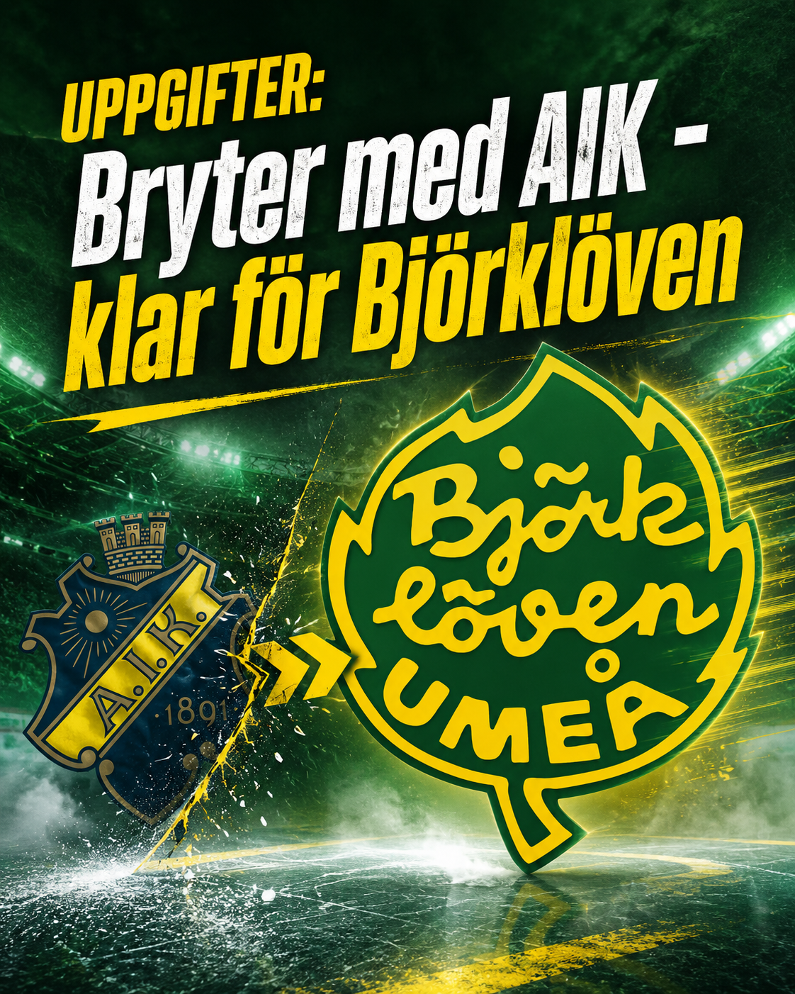 Björklöven: UPPGIFTER: Bryter med AIK - klar för Björklöven