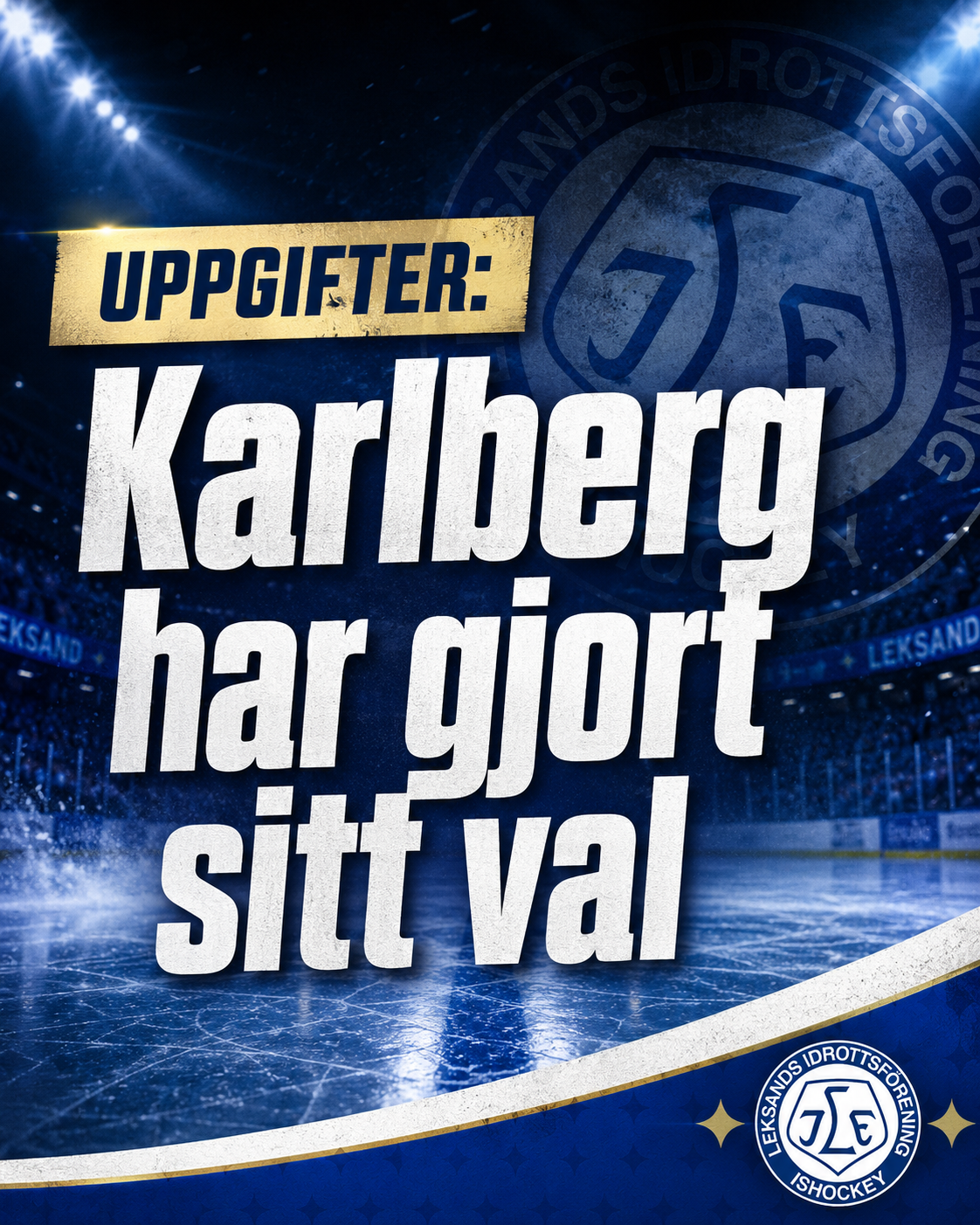 Leksands IF: Uppgifter: Karlberg har gjort sitt val