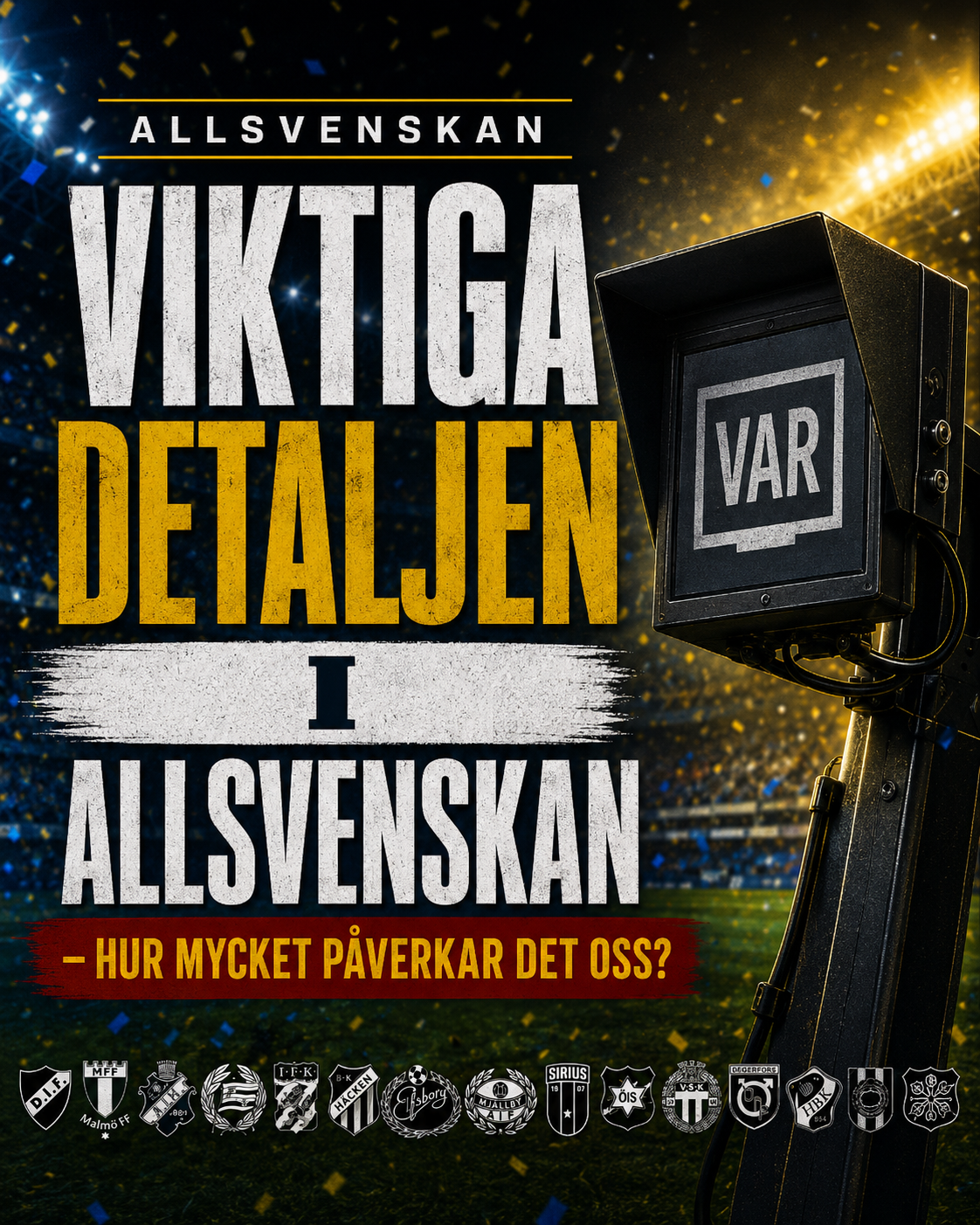 Viktiga detaljen i Allsvenskan - hur mycket påverkar det oss?