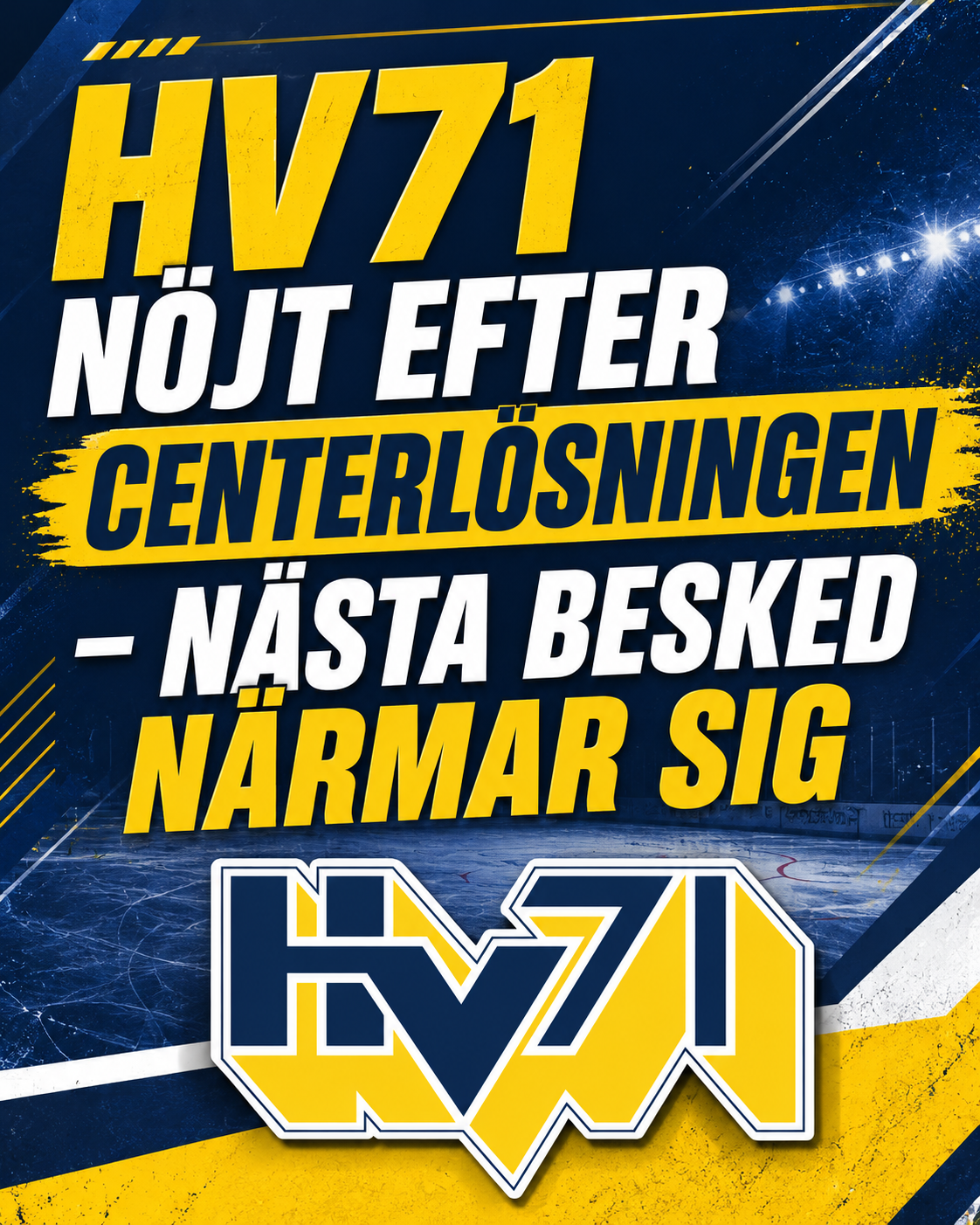 Hv71: HV71 nöjt efter centerlösningen – nästa besked närmar sig