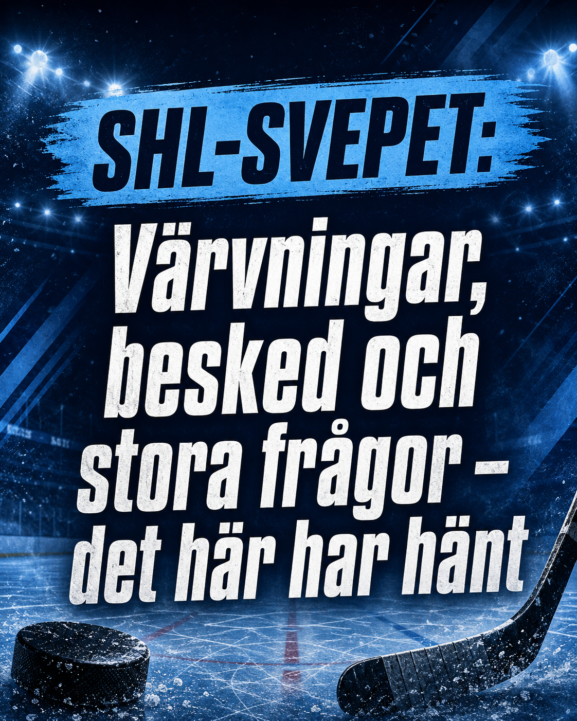 SHL-SVEPET: Värvningar, besked och stora frågor – det här har hänt