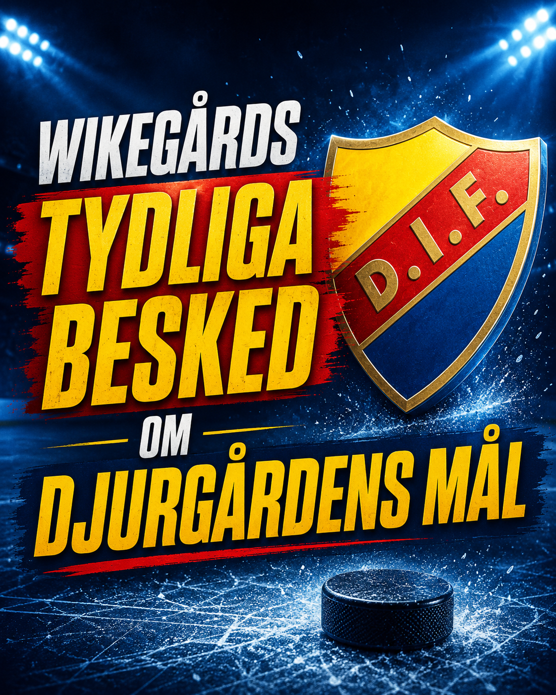 Wikegårds tydliga besked om Djurgårdens mål