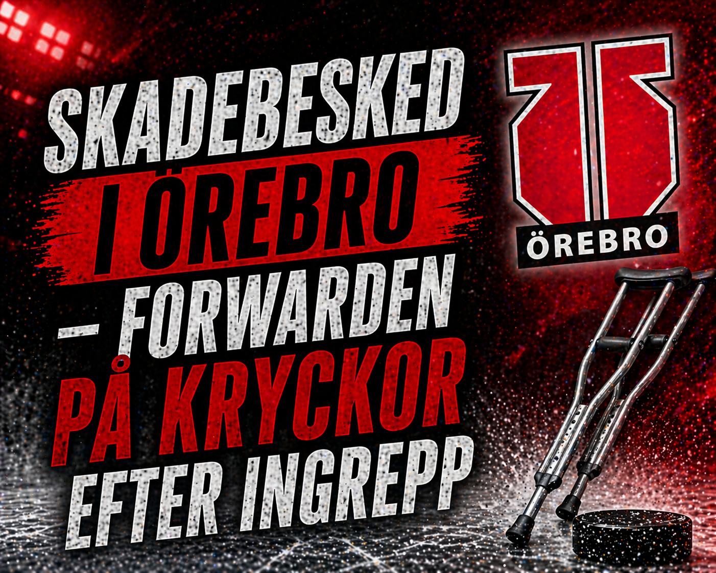 Örebro Hockey: Skadebesked i Örebro – forwarden på kryckor efter ingrepp
