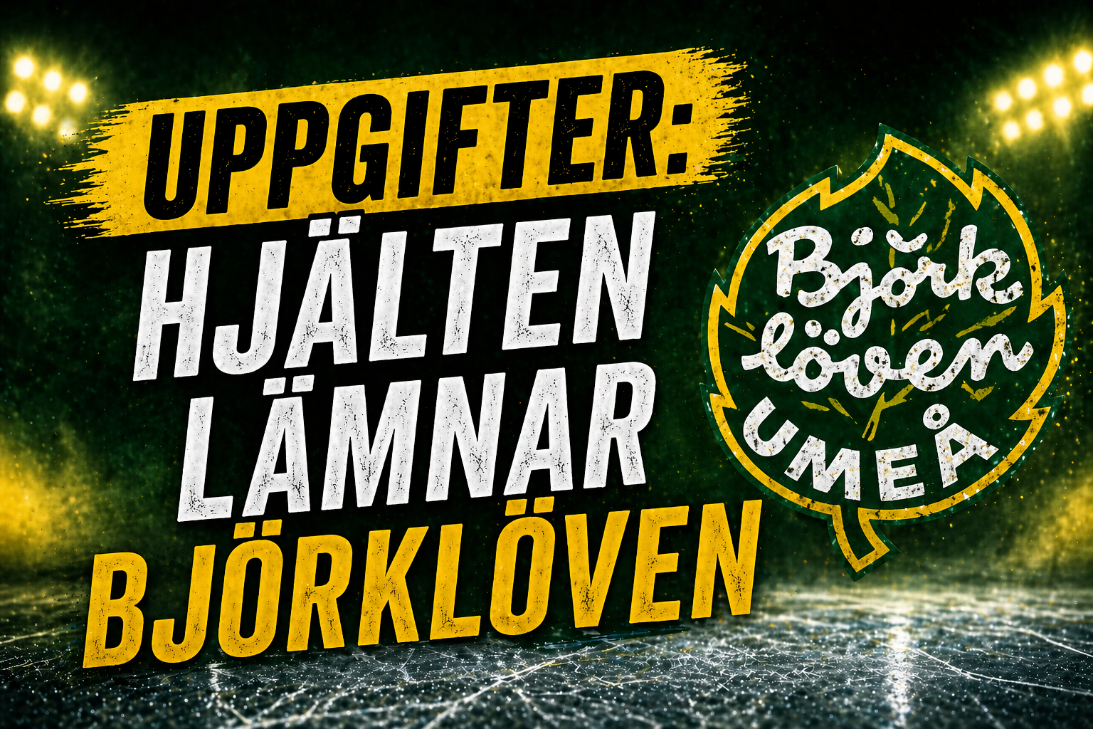 Björklöven: Uppgifter: Hjälten lämnar Björklöven